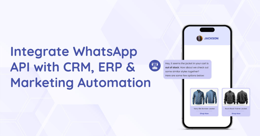 Integrate WhatsApp API with CRM, ERP & Marketing Automation