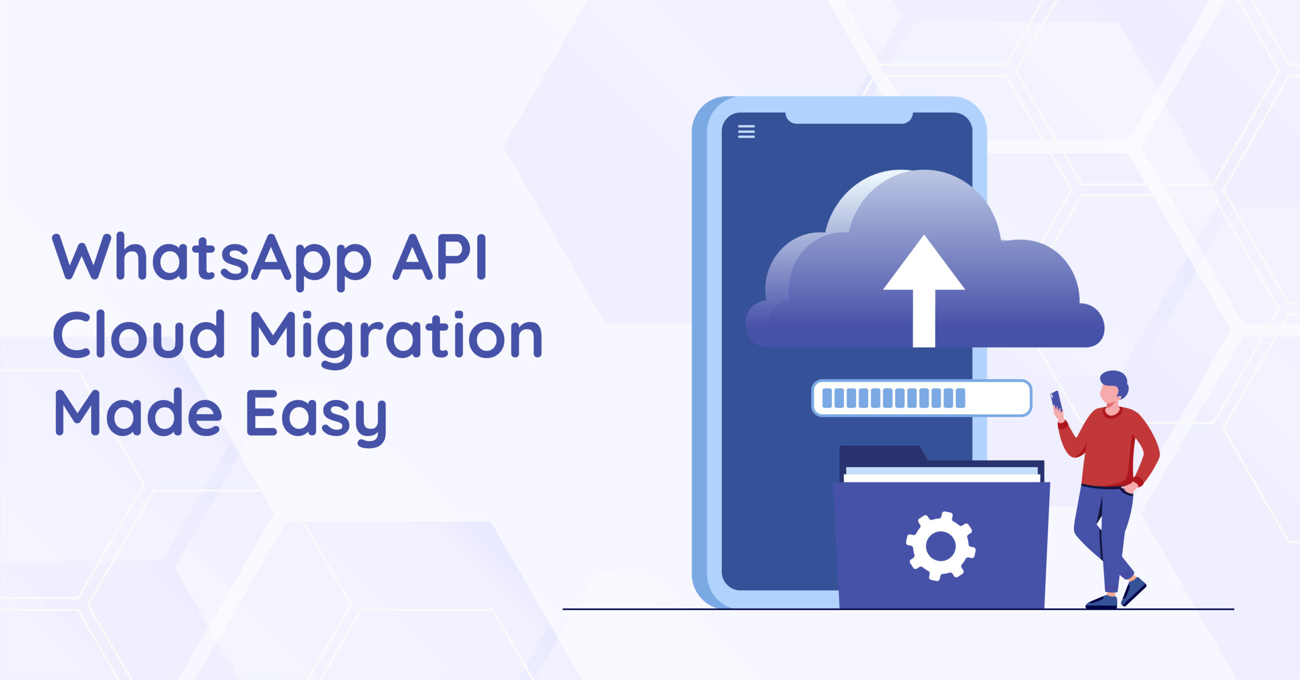 WhatsApp API Cloud Migration Made Easy: 2025 Guide